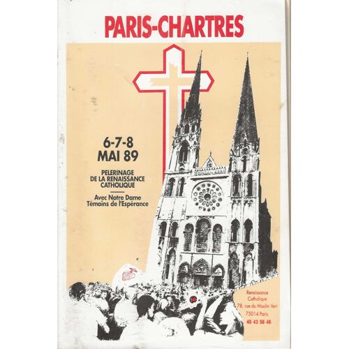 Paris-Chartres, 6-7-8 Mai 89, Pèlerinage De La Renaissance Catholique "Avec Notre-Dame Témoins De L' Espérance