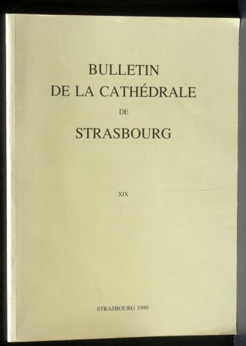 Bulletin De La Cathedrale De Strasbourg Xix 1990