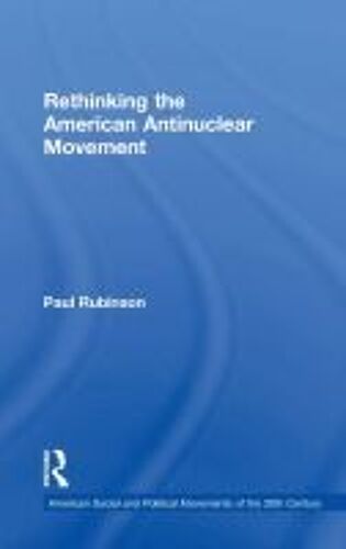 Rethinking The American Antinuclear Movement