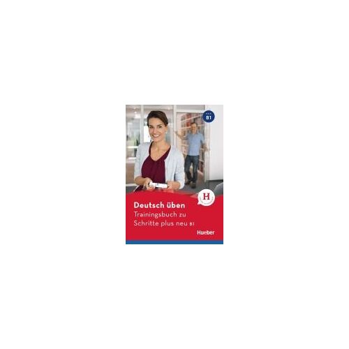 Deutsch Üben - Trainingsbuch Zu Schritte Plus Neu B1. Buch
