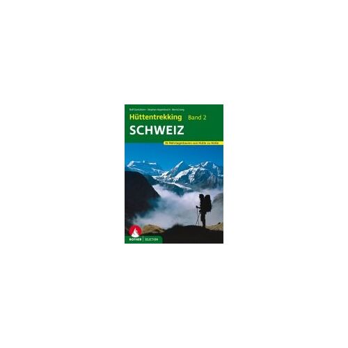 Hüttentrekking Band 2: Schweiz