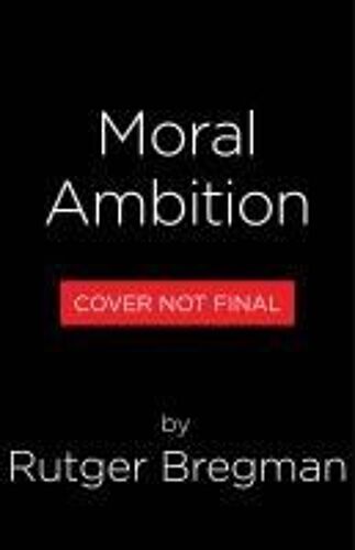 Moral Ambition