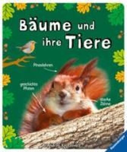 Bäume Und Ihre Tiere - Das Spannende Leben In Unseren Wäldern, Hecken Und Feldrainen (Flora Und Fauna)