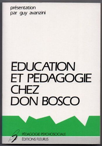 Éducation Et Pédagogie Chez Don Bosco - Colloque Interuniversitaire, Lyon, 4-7 Avril 1988