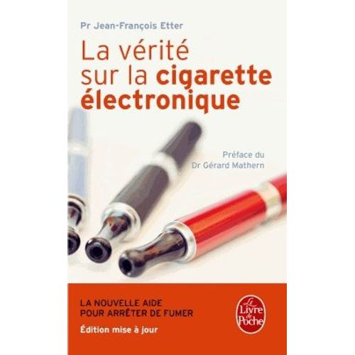 La Vérite Sur La Cigarette Électronique - La Nouvelle Aide Pour Arrêter De Fumer