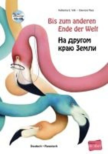 Bis Zum Anderen Ende Der Welt. Deutsch-Russisch Mit Audio-Cd