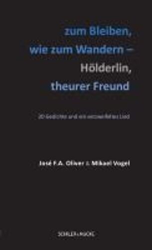 Zum Bleiben, Wie Zum Wandern - Hölderlin, Theurer Freund