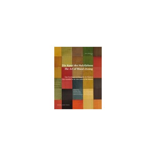 Die Kunst Des Holzfärbens / The Art Of Wood Dyeing