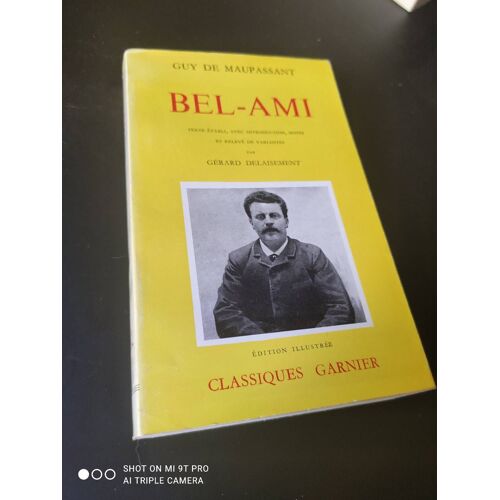 Bel-Ami - Avec Notes Et Relevé De Vairantes Par Gérard Delaisement