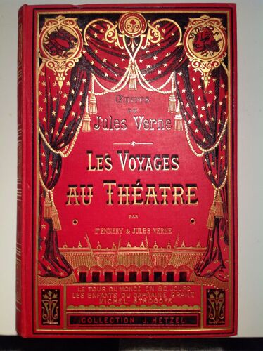 Les Voyages Au Théâtre. Le Tour Du Monde En 80 Jours (Pièce En 5 Actes Et 1 Prologue). - Les Enfants Du Capitaine Grant (Pièce En 5 Actes Et 1 Prologue)