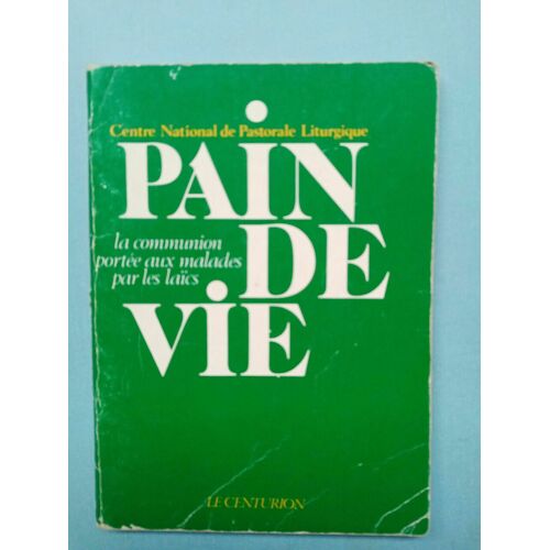 Pain De Vie Centre National De Pastorale Liturgique Centurion