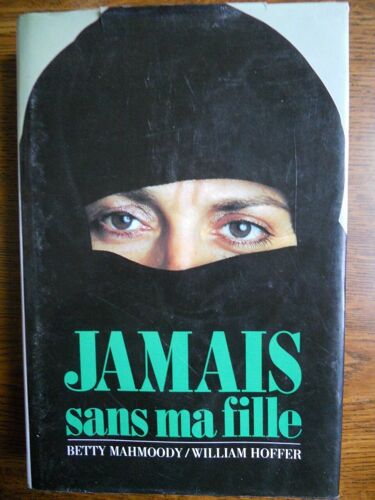 William Hoffer Jamais Sans Ma Fille France Loisirs 1991