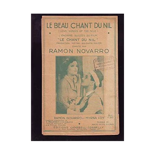 Le Beau Chant Du Nil : (Love Songs Of The Nile) - Du Film Le Chant Du Nil : Chanté Par Ramon Navarro Et Myrna Loy