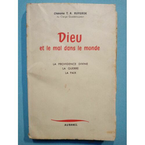 Dieu Et Le Mal Dans Le Monde Ruygrok T A
