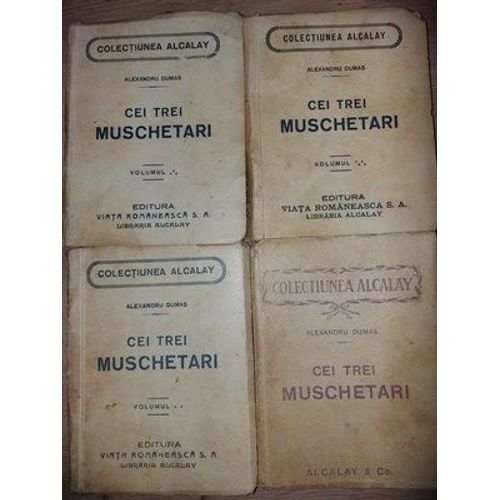 Alexandre Dumas - Les Trois Mousquetaires 4 Vol (Cei Trei Muschetari Vol. 1-4 ) Édition Roumaine 1921