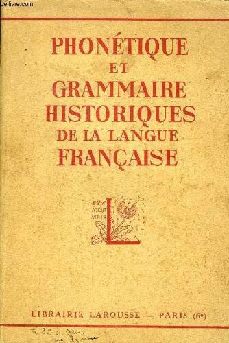 Phonetique Et Grammaire Historiques De La Langue Francaise