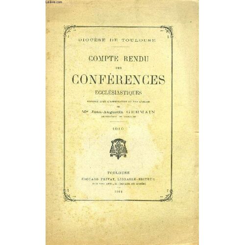 Diocese De Toulouse, Compte-Rendu Des Conferences Ecclesiastiques, 1910