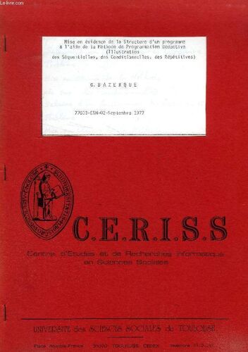 Mise En Evidence De La Structure D'un Programme A L'aide De La Methode De Programmation Deductive (Illustration Des Sequentielles, Des Conditionnelles, Des Repetitives)