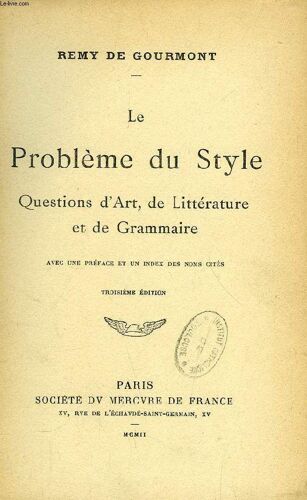 Le Probleme Du Style, Questions D'art, De Litterature Et De Grammaire