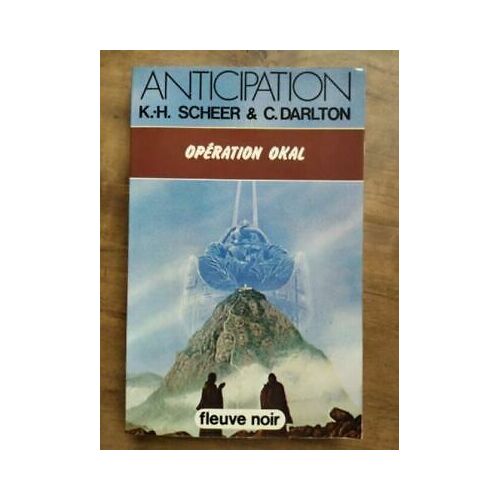 K H Scheer C Darlton Opération Okal Anticipation