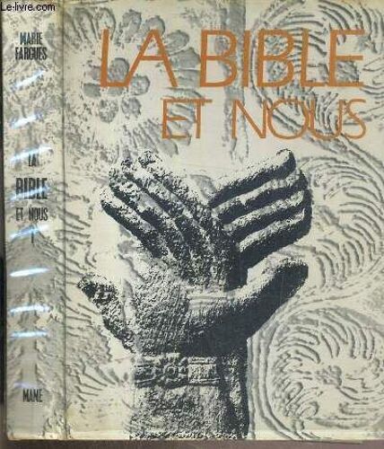 La Bible Et Nous - Les Hommes De L'ancienne Alliance