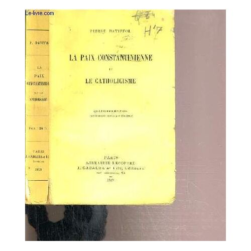 La Paix Constantinienne Et Le Catholicisme - 4ème Edition