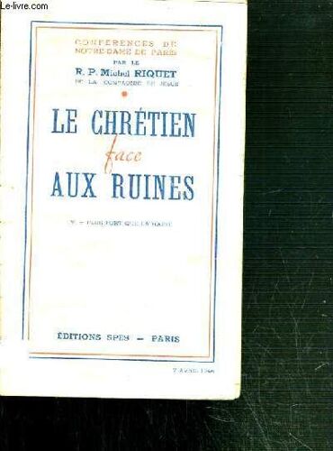 Conferences De Notre-Dame De Paris - Le Chretien Face Aux Ruines - V. Plus Fort Que La Haine.