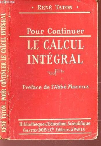 Pour Continuer Le Calcul Integral   / Collection Des Pour Comprendre - Bibliotheque D'education Scientifique.