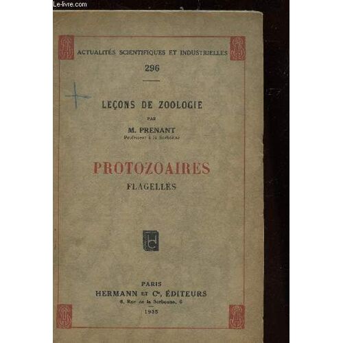 Lecons De Zoologie  : Protocolaires Flagelles / N°296 De La Collection Actualites Scientifiques Et Industrielles.