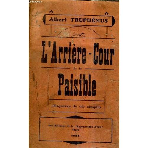 L'arriere Cour De La Paisible (Esquisse De Vie Simple).