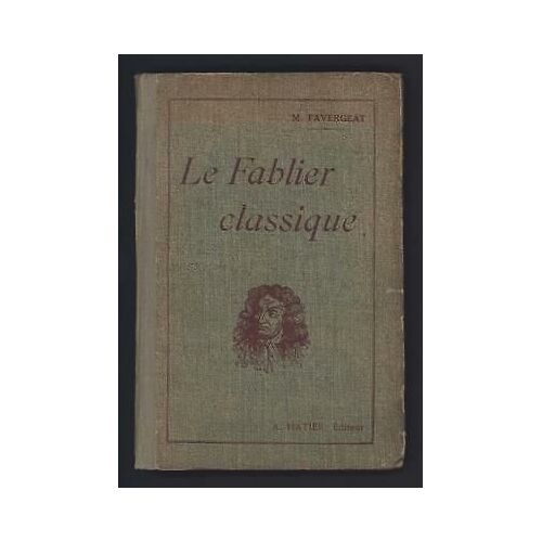 Le Fablier Classique M Favergeat 150 Fables