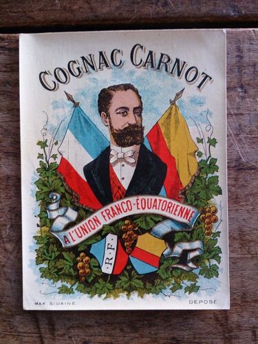 Vieille ?Tiquette De Bouteille De Cognac Carnot ? L'uion Franco-?Quatorienne
