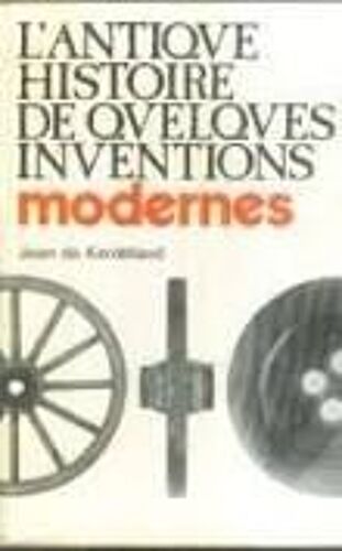 L'antique Histoire De Quelques Inventions Modernes