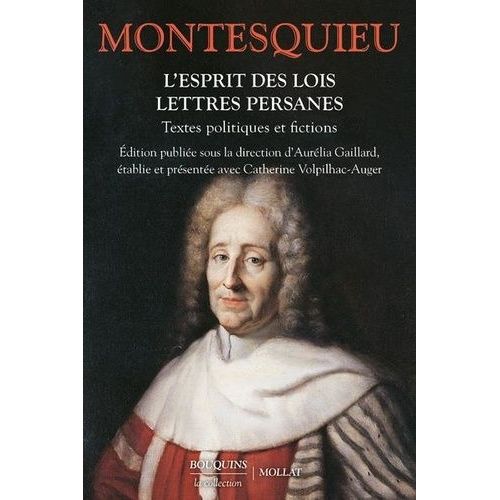 L'esprit Des Lois - Lettres Persanes - Textes Politiques Et Fictions