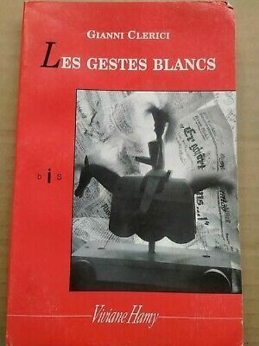 Les Gestes Blancs Viviane Harmy