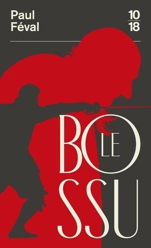Le Bossu - Ou Le Petit Parisien