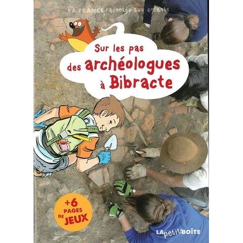 Sur Les Pas Des Archéologues À Bibracte