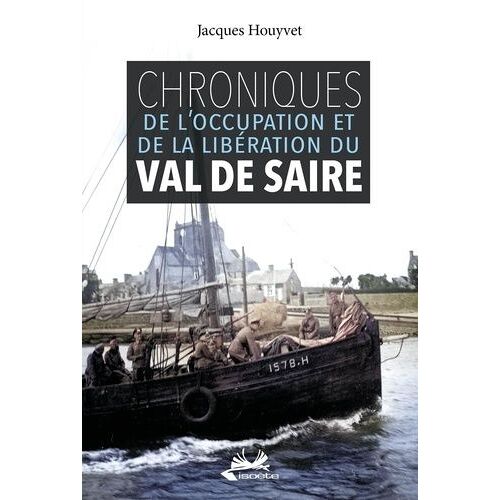Chroniques De L'occupation Et De La Libération Du Val De Saire