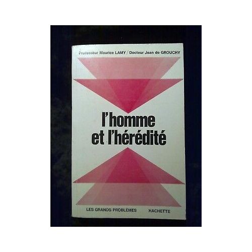 Jean De Grouchy L'homme Et L'héréditéhachette Les Gds Problèmes