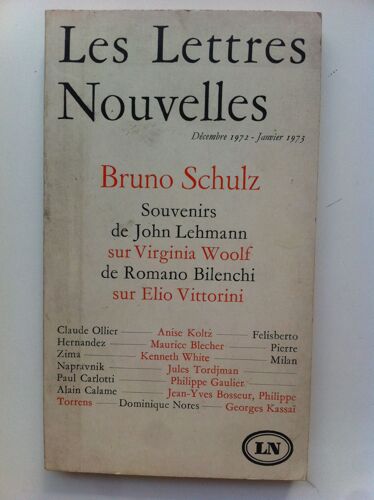 Les Lettres Nouvelles N  5, Decembre 1972-Janvier 1973 . Contient Entre Autres : Le Livre, Par Bruno Schulz. Souvenirs Sur Virginia Woolf, Par John Lehmann. Souvenirs Sur " Elio Vittorini A...
