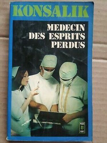 Heinz G Konsalik Medecin Des Esprits Perdus