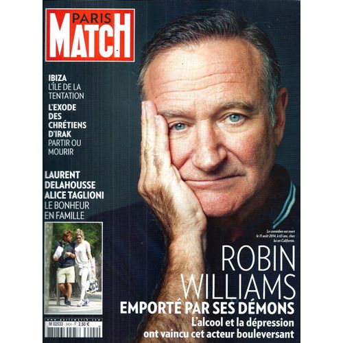 Paris Match N°3404: Robin Williams/ Binoche/ Irak/ Delahousse&taglioni/ Kennedy/ Sednaoui/ 1914-1918