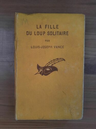 Louis Joseph Vance La Fille Du Loup Solitaire Le Masque