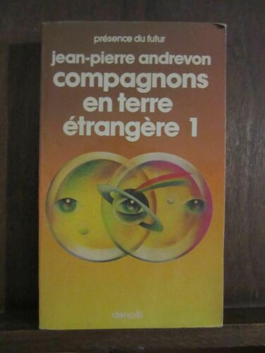 Jean-Pierre Andrevon Compagnons En Terre Étrangère 1 Présence Du Futur