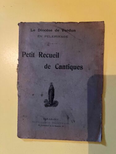 Le Diocèse De Verdun. En Pelerinage. Petit Recueil De Cantiques