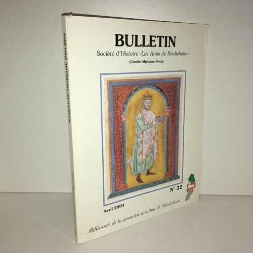 Bulletin De La Société D'histoire Les Amis De Riedisheim N 32 Avril 2004 Zz 442