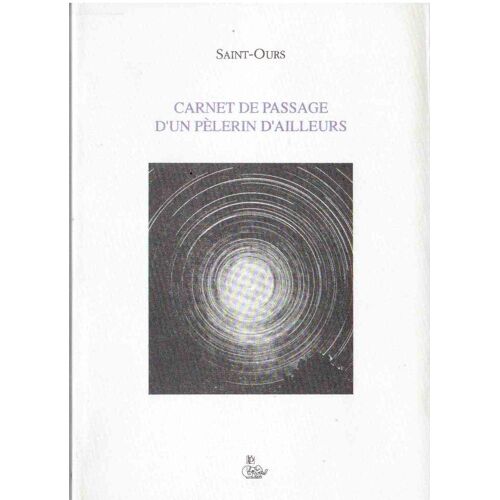 Carnet De Passage D'un Pèlerin D'ailleurs