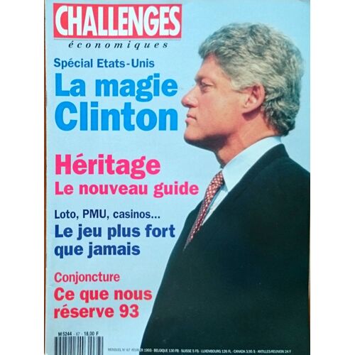 Challenges Economiques  N° 67  : La Magie Clinton