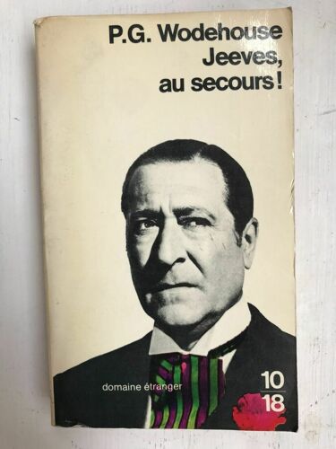 P G Wodehouse Jeeves Au Secours 10 18