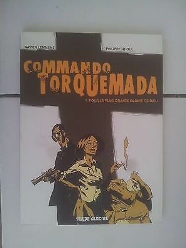 Bd Lemmens Nihoul Commando Torquemada 1 Pour La Plus Grande Gloire De Dieu